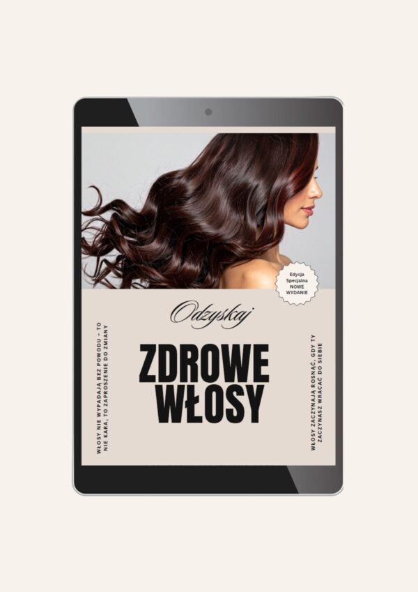odzyskaj zdrowe wlosy 2026 „Zdrowe Włosy” – holistyczny przewodnik po naturalnym wzroście i regeneracji włosów - Edycja 2026